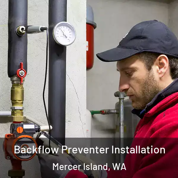  Backflow Preventer Installation Mercer Island, WA