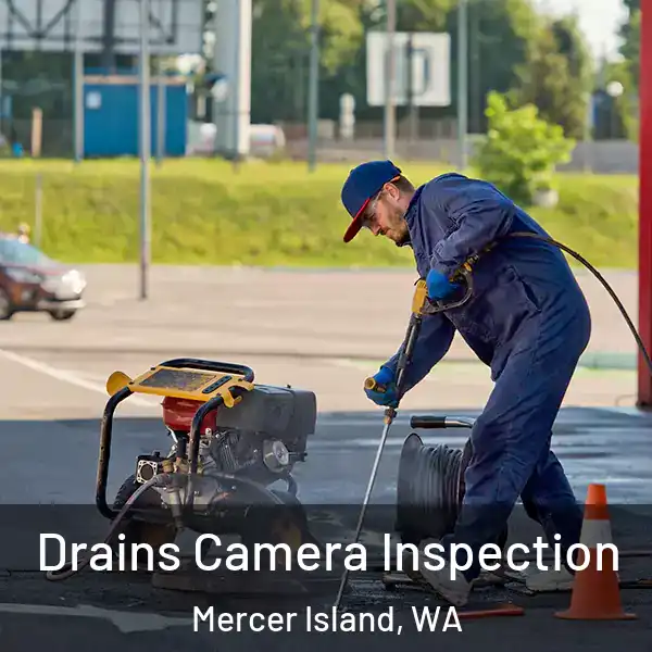  Drains Camera Inspection Mercer Island, WA
