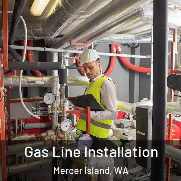  Gas Line Installation Mercer Island, WA
