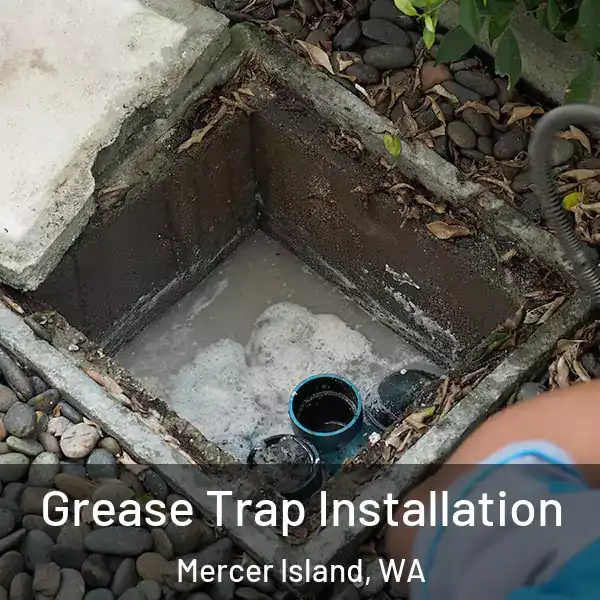  Grease Trap Installation Mercer Island, WA