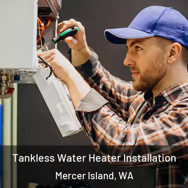  Tankless Water Heater Installation Mercer Island, WA